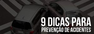 9 dicas para prevenção de acidentes