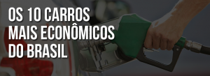 10 carros mais econômicos do Brasil