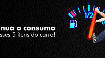 5 itens para diminuir o consumo de combustível